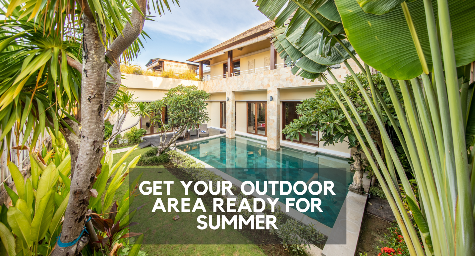 getting your outdoor area ready for summer
